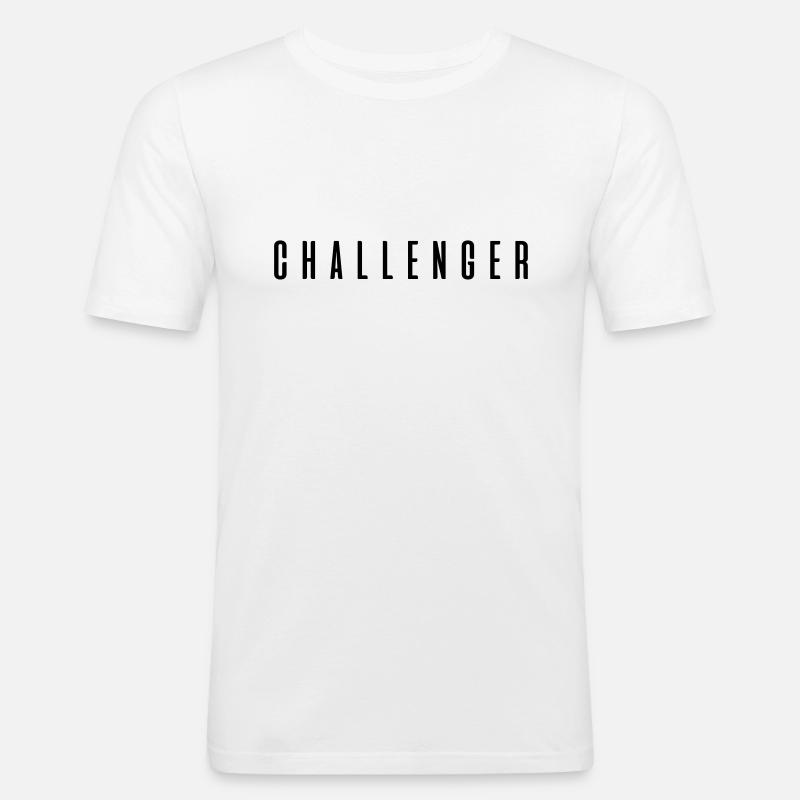 Challenger ! Geschenk Sprüche - Männer Slim Fit T-Shirt - Weiß