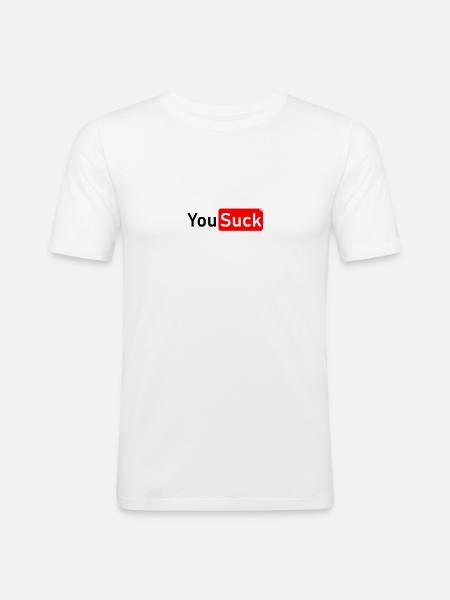 Tu suce - T-shirt près du corps Homme - blanc