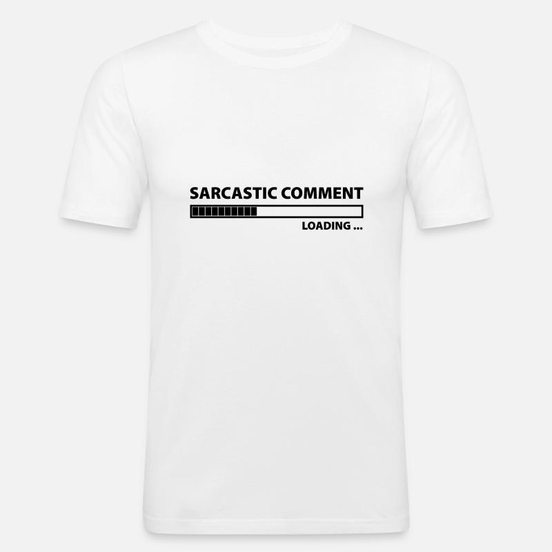 Sarcastic Comment Loading - Men's Slim Fit T-Shirt - white