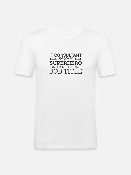 "IT-Consultant Superhero | IT-Consultant" - Männer Slim Fit T-Shirt - Weiß