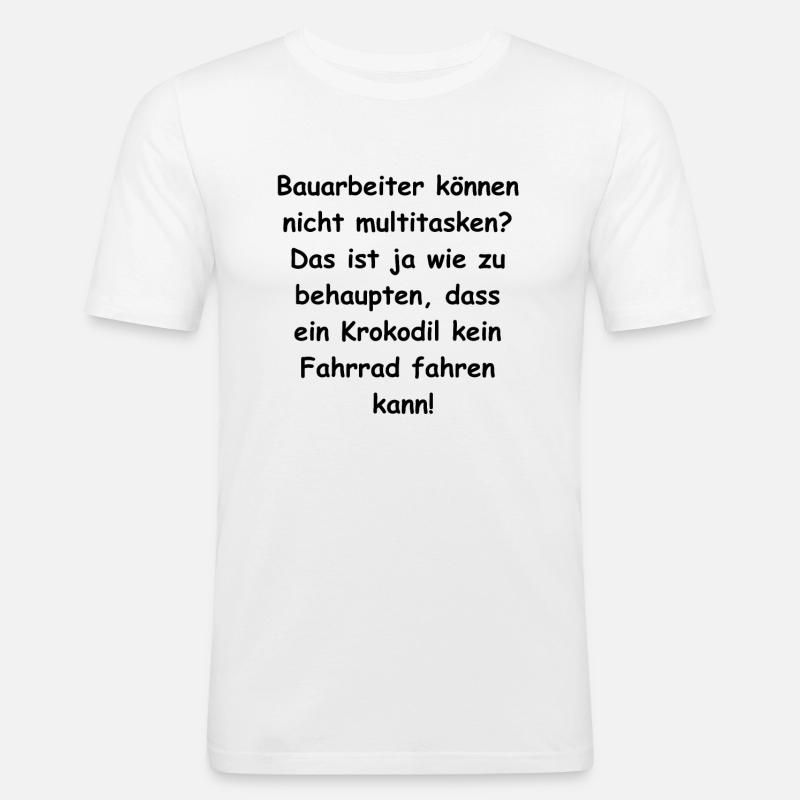Bauarbeiter Multitasking Geschenk - Männer Slim Fit T-Shirt - Weiß