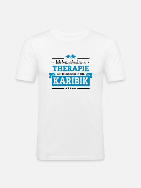 Nur in die Karibik - Männer Slim Fit T-Shirt - Weiß