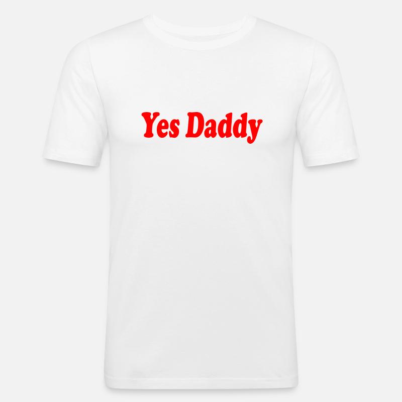 Yes daddy - T-shirt près du corps Homme - blanc