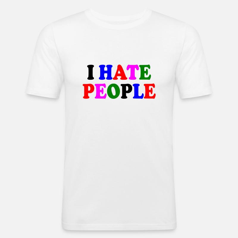 I hate people - Männer Slim Fit T-Shirt - Weiß