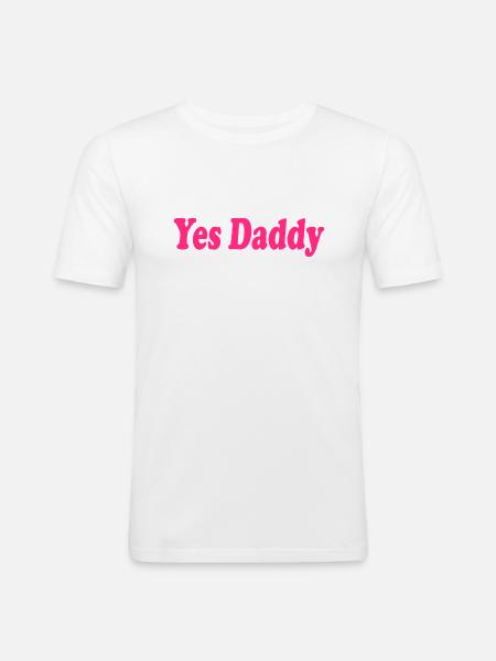 Yes daddy - Men's Slim Fit T-Shirt - white