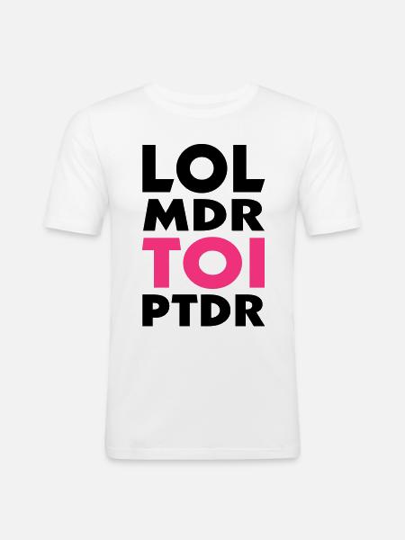 lol lol TOI ptdr (2c) - Men's Slim Fit T-Shirt - white