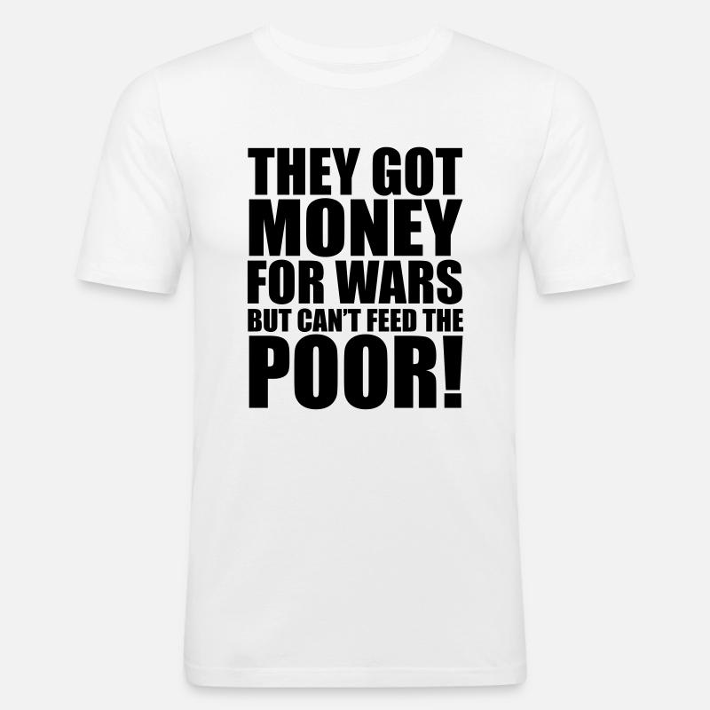 Can't Feed The Poor - Männer Slim Fit T-Shirt - Weiß