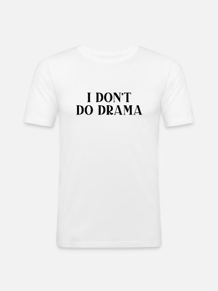 Jag gör inte drama - Slim Fit T-shirt herr - vit