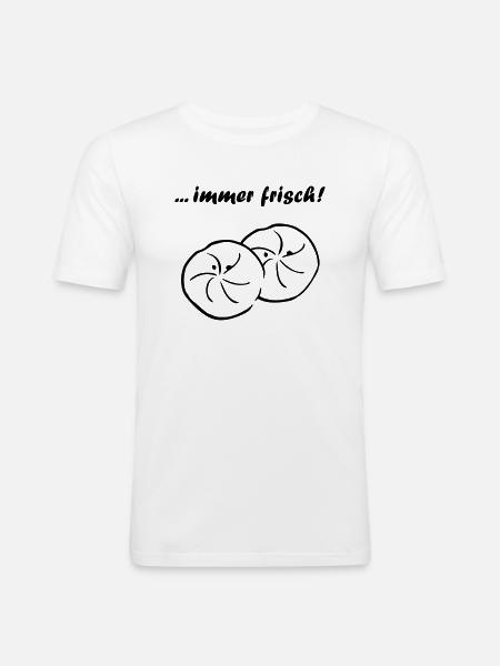 Brötchen...immer frisch - Männer Slim Fit T-Shirt - Weiß
