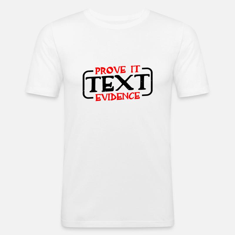 Prove It, Text Evidence 31 - Männer Slim Fit T-Shirt - Weiß