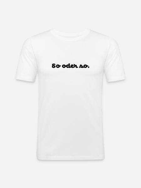 So oder so. No.3 - Männer Slim Fit T-Shirt - Weiß