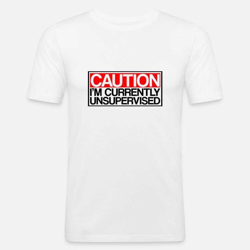 Caution I'm Currently Unsupervised 3 - Men's Slim Fit T-Shirt - white