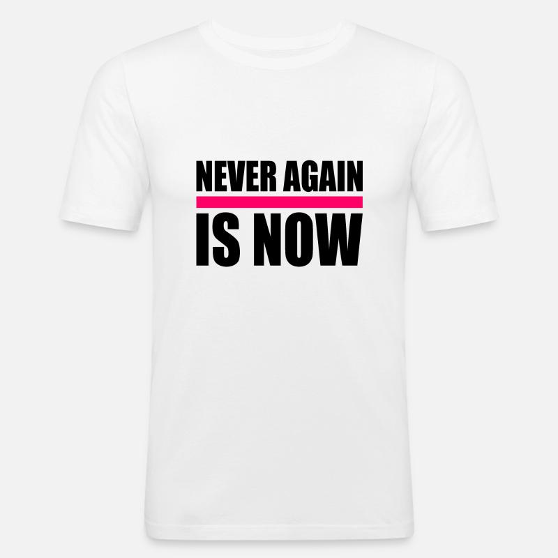 Never again is now - Männer Slim Fit T-Shirt - Weiß