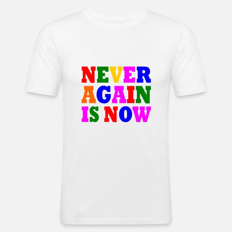 Never again is now - Männer Slim Fit T-Shirt - Weiß