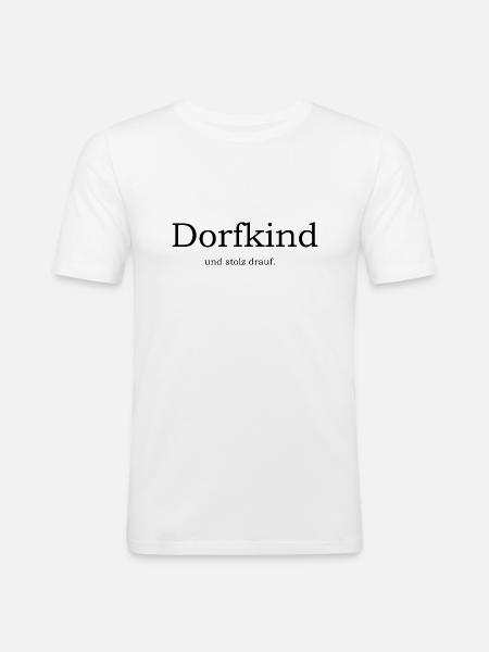 Dorfkind - Männer Slim Fit T-Shirt - Weiß