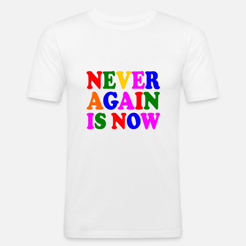 Never again is now - Männer Slim Fit T-Shirt - Weiß