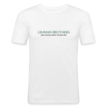 Lehman Brothers Risk Management Intern 2008 - Männer Slim Fit T-Shirt - Weiß - Vorne - Nik (191cm)