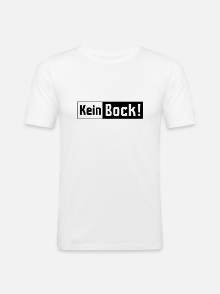 Kein Bock! - Männer Slim Fit T-Shirt - Weiß