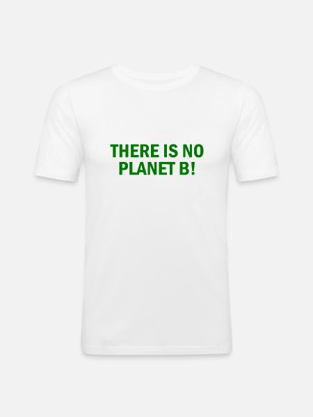 There is no planet B - Men's Slim Fit T-Shirt - white