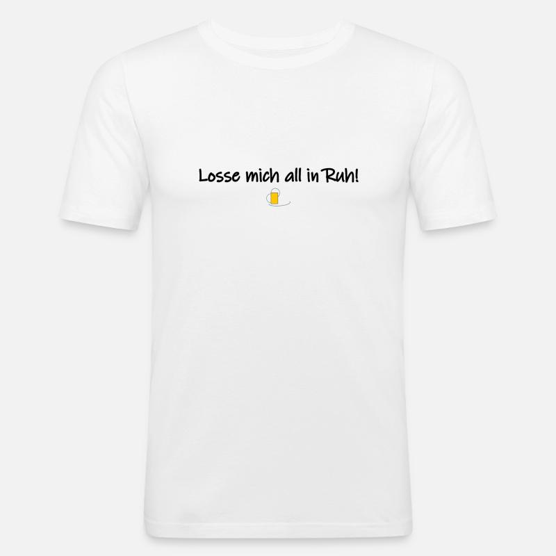 Losse mich all in Ruh! - Männer Slim Fit T-Shirt - Weiß