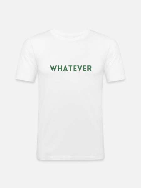 whatever - Männer Slim Fit T-Shirt - Weiß