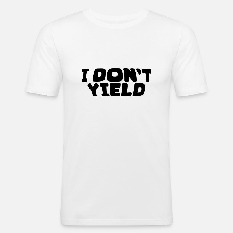 I Don't Yield - Männer Slim Fit T-Shirt - Weiß