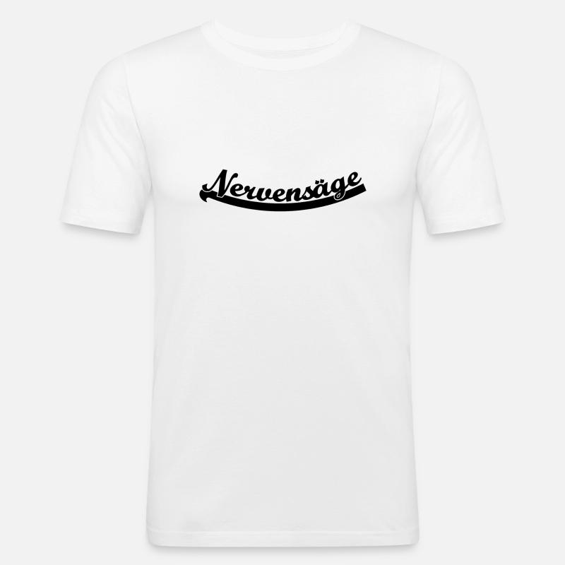 Nervensäge - Männer Slim Fit T-Shirt - Weiß
