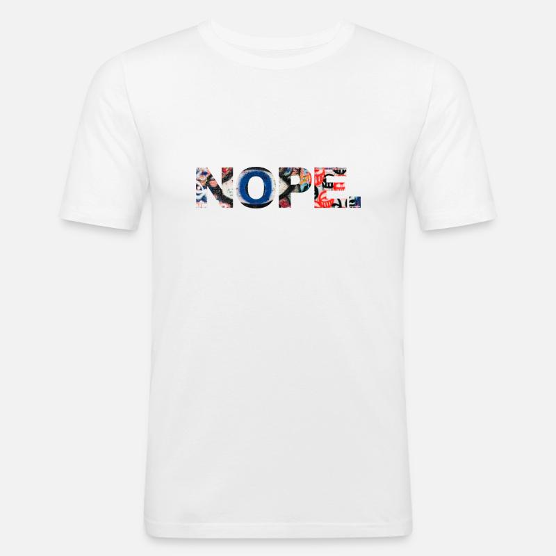 NOPE - sei kein ja-Sager! - Männer Slim Fit T-Shirt - Weiß