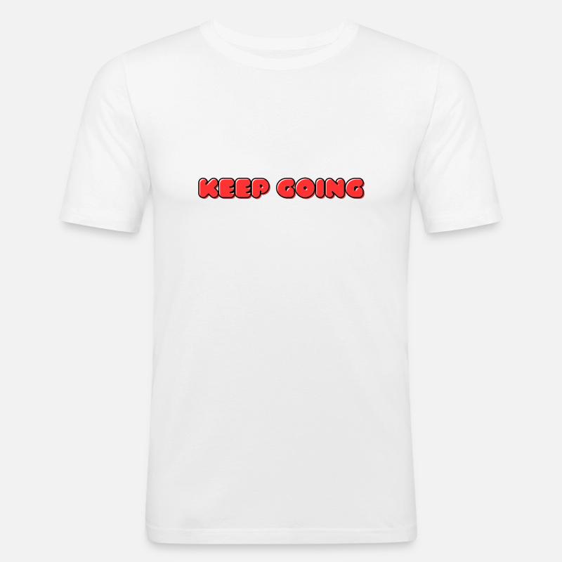 KEEP GOING never give up - Männer Slim Fit T-Shirt - Weiß