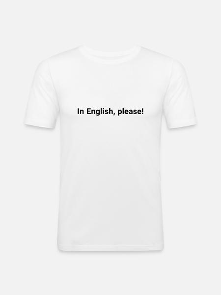 In English - Men's Slim Fit T-Shirt - white