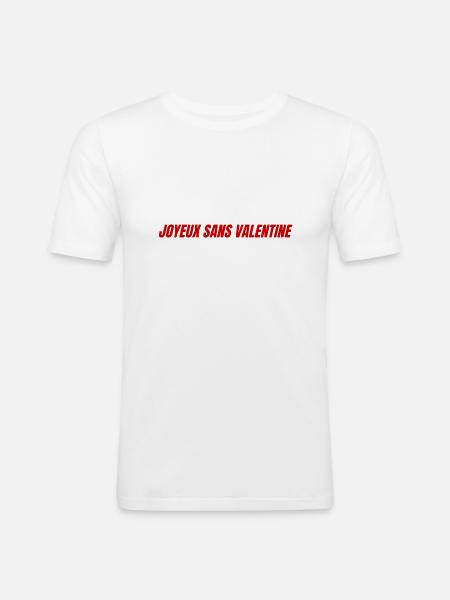 joyeux sans valentine - T-shirt près du corps Homme - blanc