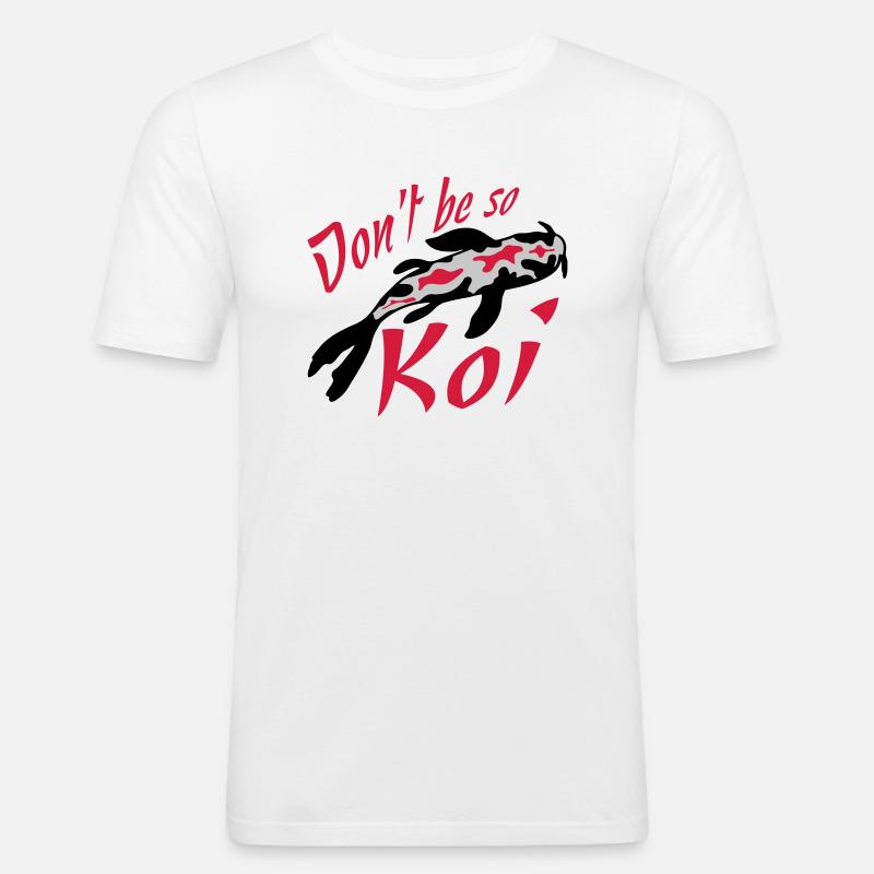 Dont be so Koi - Männer Slim Fit T-Shirt - Weiß