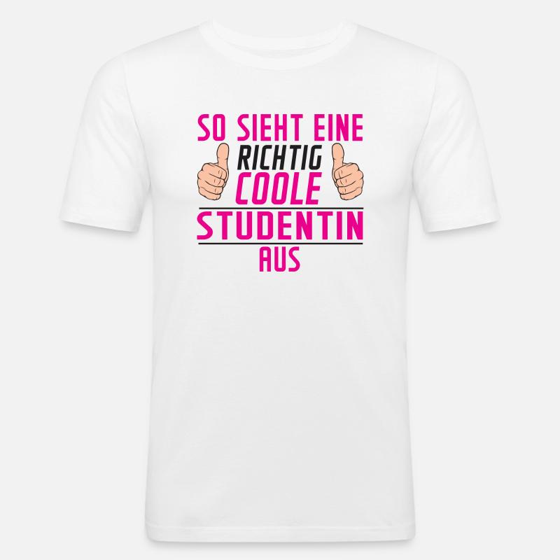 Studentin | | Uni | Studium | Universität - Männer Slim Fit T-Shirt - Weiß