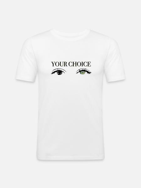Your Choice - climate change - Men's Slim Fit T-Shirt - white