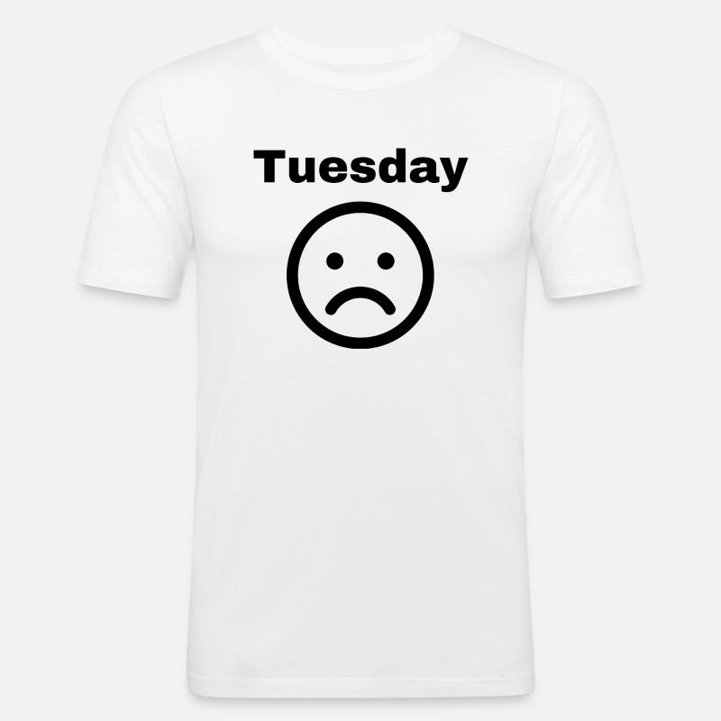 Tuesday D: Witziger Spruch - Männer Slim Fit T-Shirt - Weiß