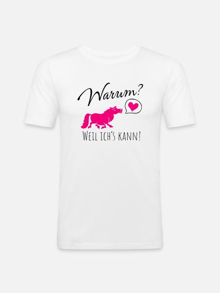 Warum? Weil ich's kann! - Männer Slim Fit T-Shirt - Weiß
