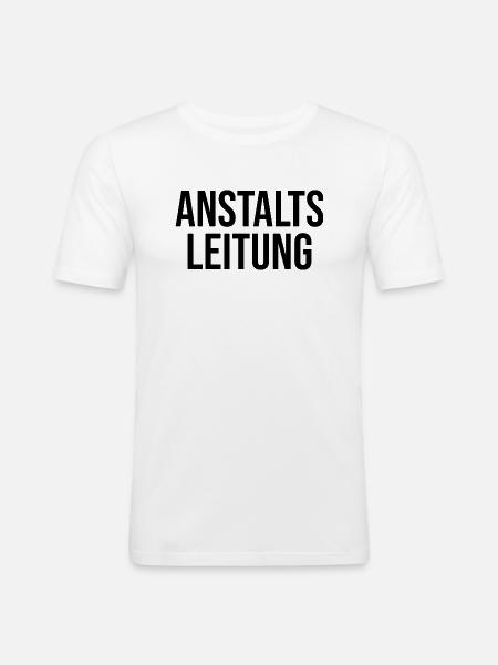 Anstaltsleitung - Männer Slim Fit T-Shirt - Weiß