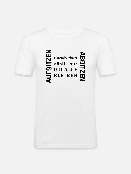 Aufsitzen Absitzen - Männer Slim Fit T-Shirt - Weiß