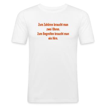 Ohren und Hirn - Männer Slim Fit T-Shirt - Weiß - Vorne - Nik (191cm)