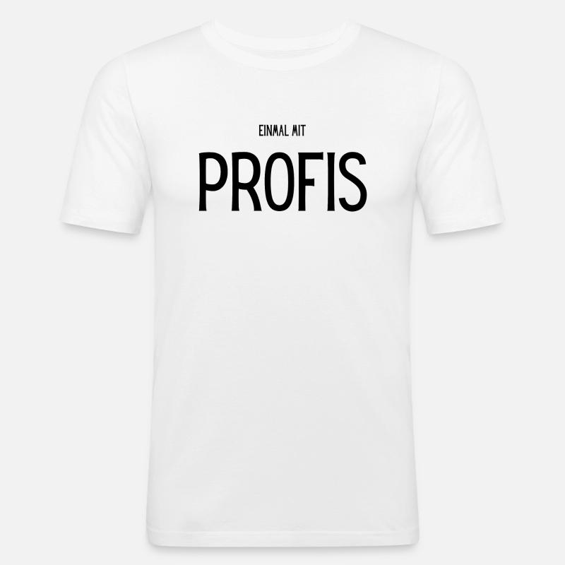 Einmal mit Profis - Männer Slim Fit T-Shirt - Weiß