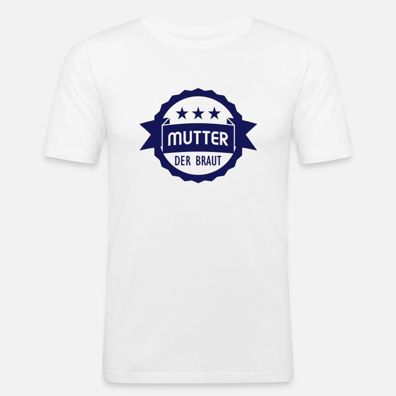 Mutter der Braut - Männer Slim Fit T-Shirt - Weiß