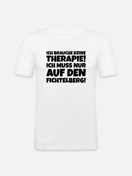 Fichtelberg Therapie - Männer Slim Fit T-Shirt - Weiß