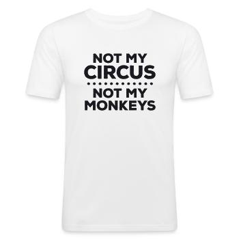 Nicht mein Zirkus. Nicht meine Affen. Tut mir leid - Männer Slim Fit T-Shirt - Weiß - Vorne - Nik (191cm)