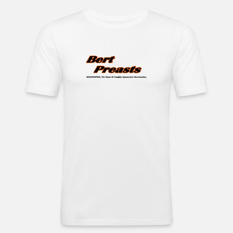 Bert Preasts - Spoonerismus - Männer Slim Fit T-Shirt - Weiß