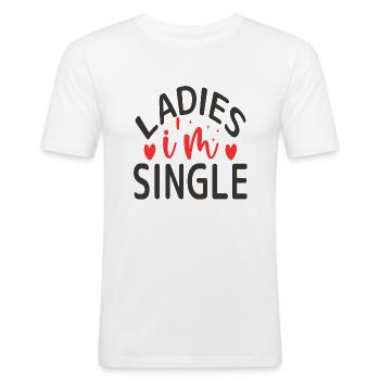 Ladies I´m Single - Männer Slim Fit T-Shirt - Weiß - Vorne - Nik (191cm)