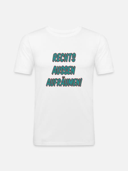 Rechts aussen aufräumen! - Männer Slim Fit T-Shirt - Weiß