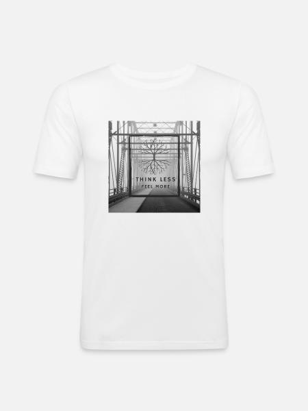 Think Less, Feel More - Männer Slim Fit T-Shirt - Weiß