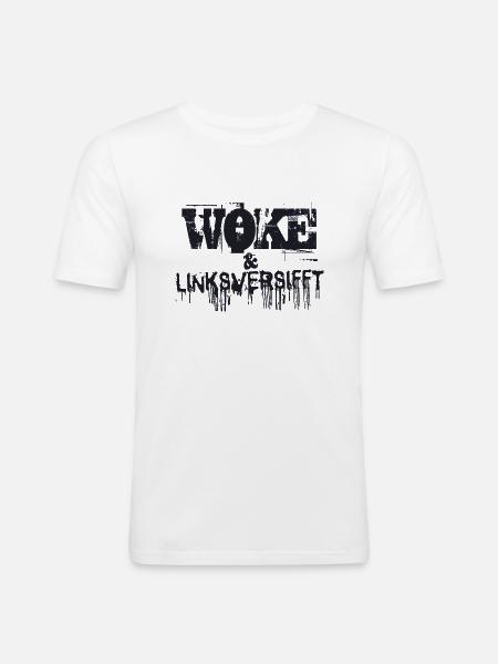 Selbstironie: WOKE & linksversifft - Männer Slim Fit T-Shirt - Weiß