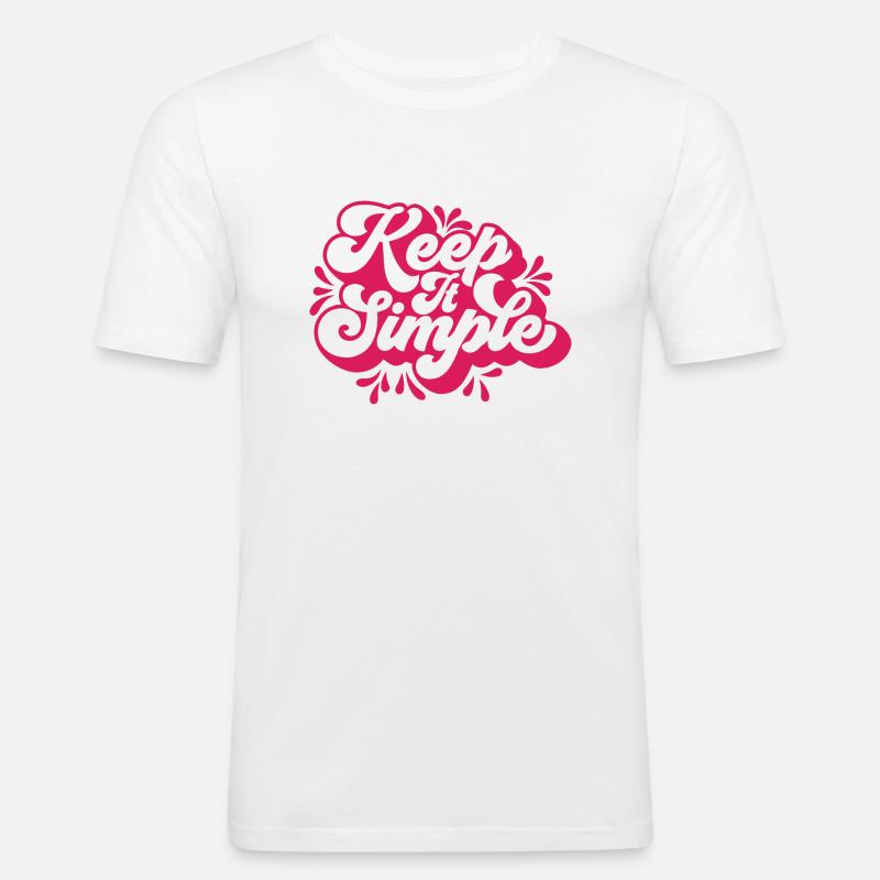 Halte es einfach - Männer Slim Fit T-Shirt - Weiß