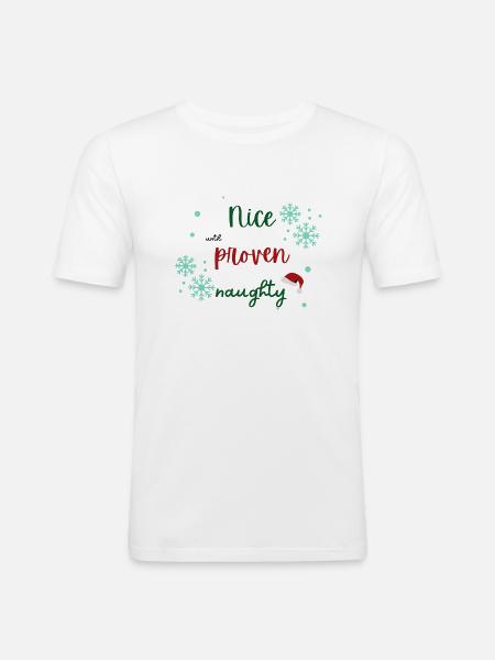 Nice until proven naughty Weihnachtspullover - Männer Slim Fit T-Shirt - Weiß